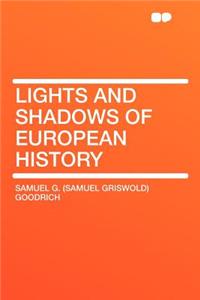 Lights and Shadows of European History