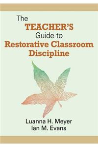 Teacher′s Guide to Restorative Classroom Discipline