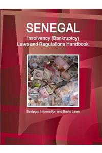 Senegal Insolvency (Bankruptcy) Laws and Regulations Handbook - Strategic Information and Basic Laws