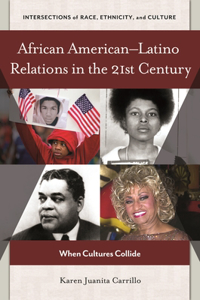 African American–Latino Relations in the 21st Century