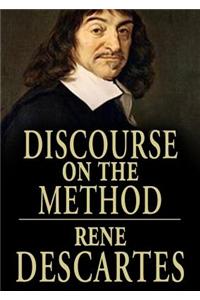 A Discourse on Method, Meditations on the First Philosophy, and Principles of Philosophy