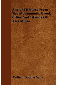 Ancient History From The Monuments. Greek Cities And Islands Of Asia Minor
