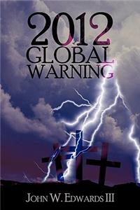 2012 Global Warning