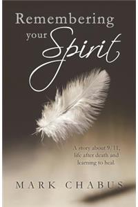 Remembering Your Spirit
