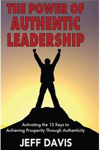 The Power of Authentic Leadership