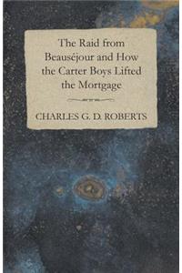 Raid from Beausejour and How the Carter Boys Lifted the Mortgage