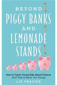 Beyond Piggy Banks and Lemonade Stands