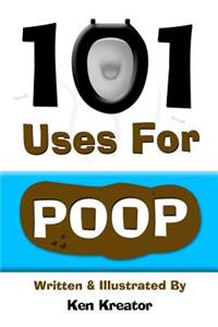 101 Uses For Poop