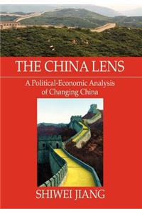 China Lens A Political-Economic Analysis of Changing China