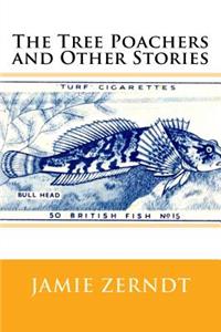 The Tree Poachers and Other Stories