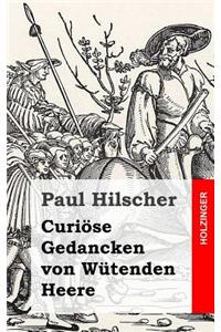 Curiöse Gedancken von Wütenden Heere