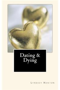 Dating and Dying