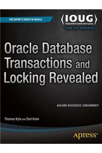 Oracle Database Transactions and Locking Revealed