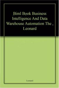 Biml Book Business Intelligence And Data Warehouse Automation The