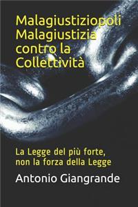 Malagiustiziopoli Malagiustizia Contro La Collettivit