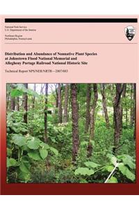 Distribution and Abundance of Nonnative Plant Species at Johnstown Flood National Memorial and Allegheny Portage Railroad National Historic Site