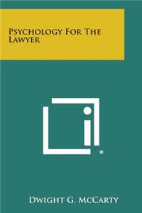 Psychology for the Lawyer