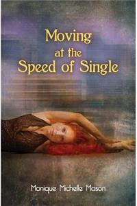 Moving at the Speed of Single