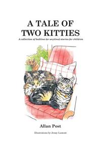 Tale of Two Kitties: A collection of bedtime (or anytime) stories for children