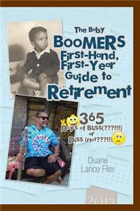 Baby Boomers First-Hand, First-Year Guide to Retirement
