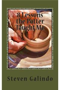 8 Lessons the Potter Taught Me