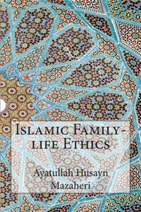 Islamic Family-life Ethics