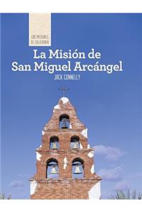 La Misión de San Miguel Arcángel (Discovering Mission San Miguel Arcángel)