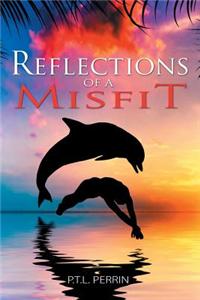 Reflections of a Misfit
