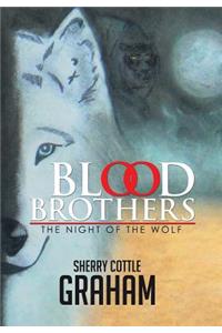 Blood Brothers: The Night of the Wolf