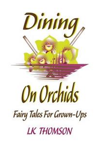 Dining On Orchids