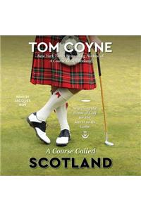 Course Called Scotland