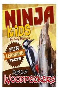 Fun Learning Facts about Woodpeckers: Illustrated Fun Learning for Kids