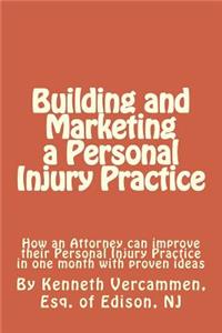 Building and Marketing a Personal Injury Practice