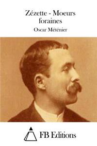 Zézette - Moeurs foraines