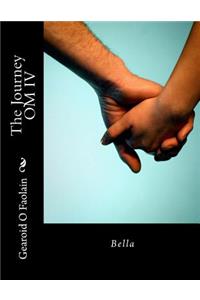 Journey OM IV - Bella