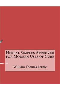 Herbal Simples Approved for Modern Uses of Cure