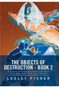 The Objects of Destruction - Book 2