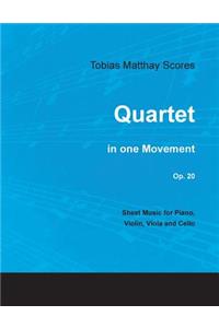 Tobias Matthay Scores - Quartet, in one Movement, Op. 20 - Sheet Music for Piano, Violin, Viola and Cello
