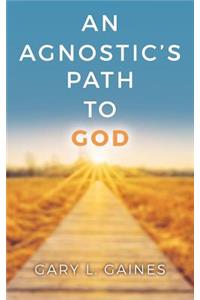 Agnostic's Path to God