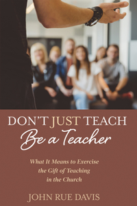 Don't Just Teach