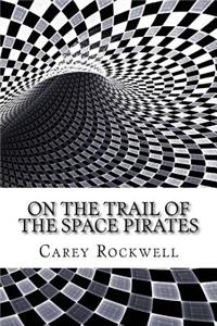 On the Trail of the Space Pirates