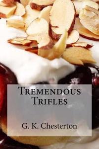 Tremendous Trifles