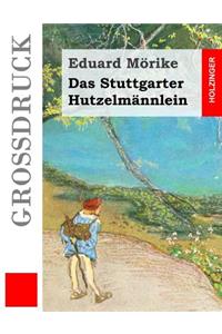 Das Stuttgarter Hutzelmännlein (Großdruck)