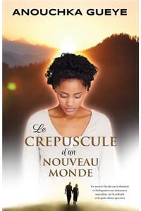 Le Crepuscule d'un nouveau monde