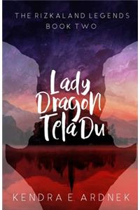 Lady Dragon, Tela Du