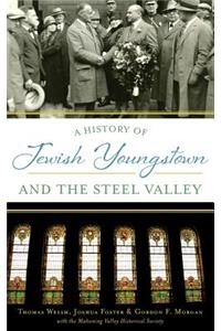 History of Jewish Youngstown and the Steel Valley