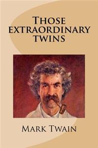 Those extraordinary twins