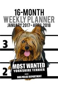 2017-2018 Weekly Planner - Most Wanted Yorkshire Terrier