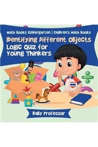 Identifying Different Objects - Logic Quiz for Young Thinkers - Math Books Kindergarten Children's Math Books