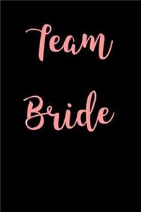 Team Bride: Blank Lined Journal